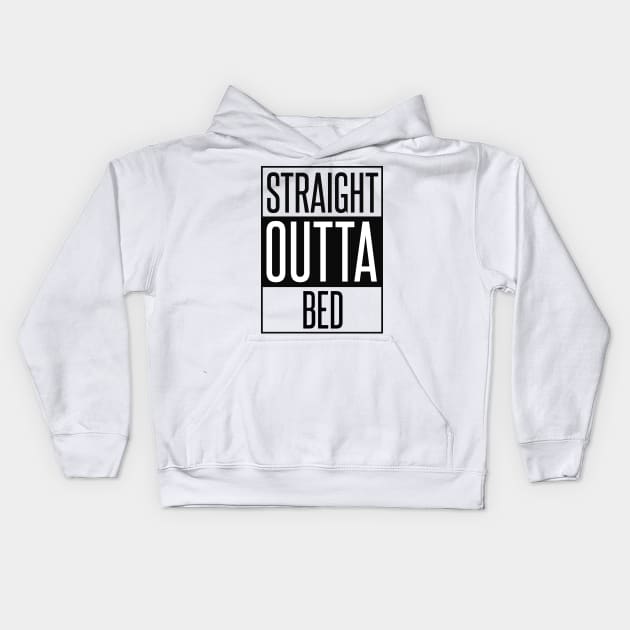 Straight Outta Bed Kids Hoodie by karmatee